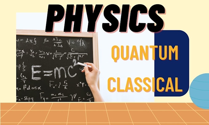 teach physics, research, quantum, classical,numerical thesis