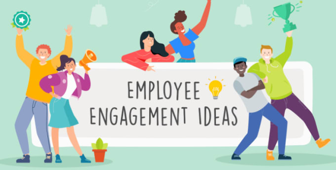 I will share ways to engage employees at workplace