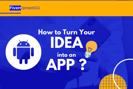 develop an android app and be your android app developer