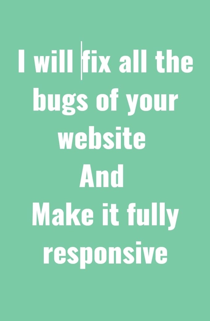 fix the bugs of your website and make it responsive bootstrap, html, css