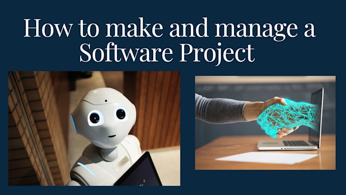 Software Project Making Pics How to make and manage a software project by Sakalin | Fiverr