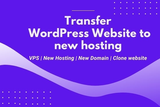 migrate, move or transfer wordpress website to new hosting