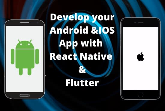 develop fully functional android and ios native mobile apps