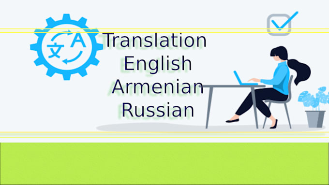 translate your tasks armenian,english,russian