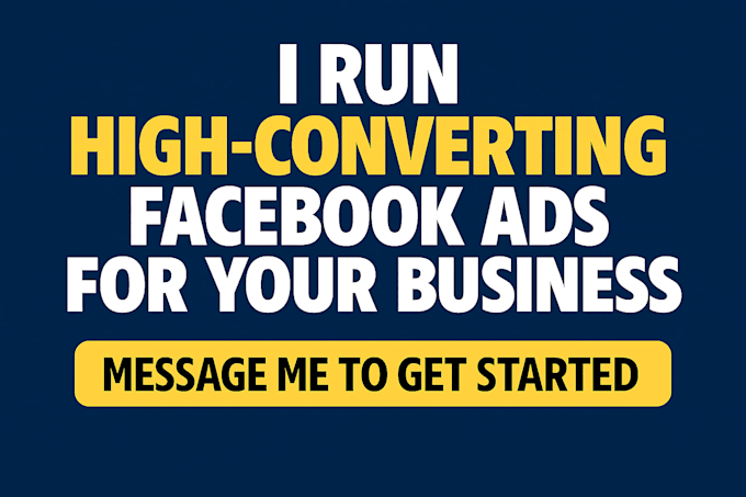run high converting facebook ads for your business