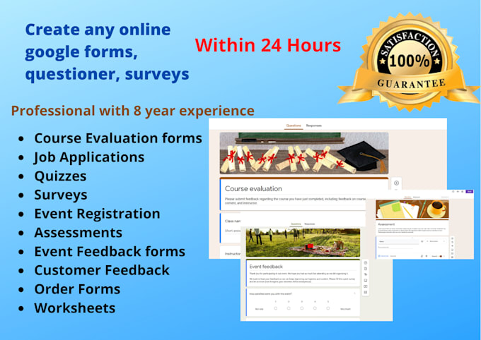 create any google forms, questioner, surveys within 24 hours
