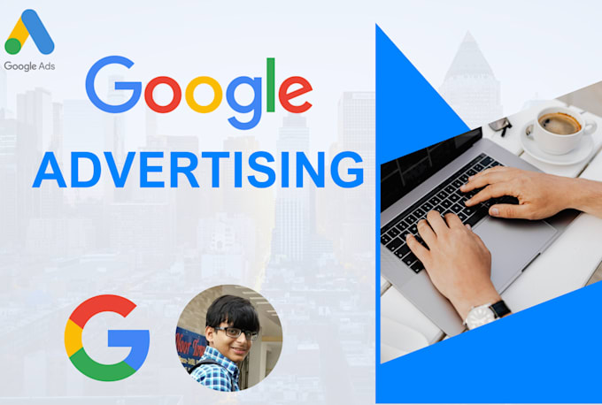 setup, manage and optimize your google ads ppc campaign