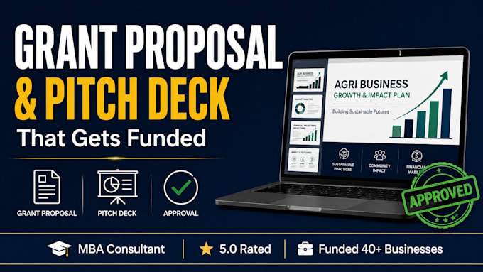 write a grant proposal and pitch deck to secure business funding