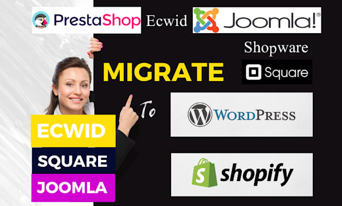 migrate ecwid joomla prestashop shopware square to shopify wordpress