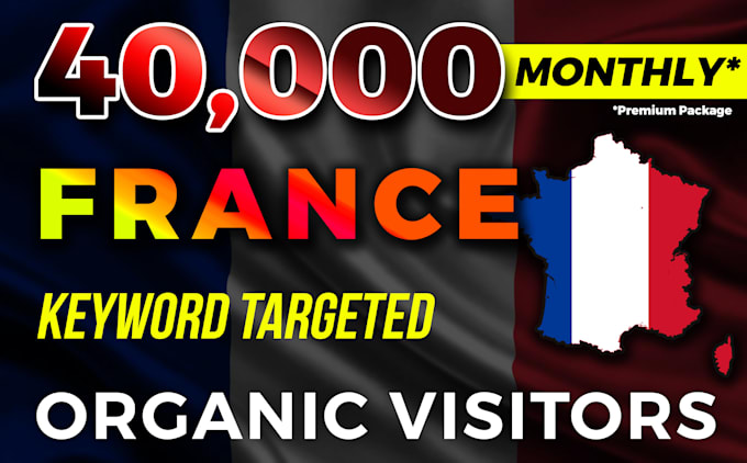 deliver real france keyword targeted website traffic