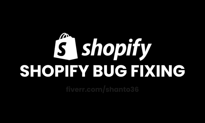 fix shopify bugs, errors, or broken sections fast