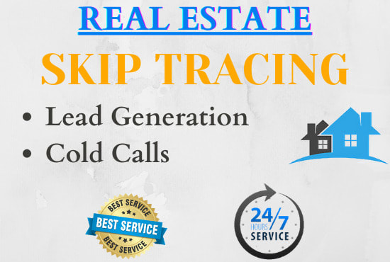 Hire a freelancer to do real estate skip tracing lead generation and cold calling