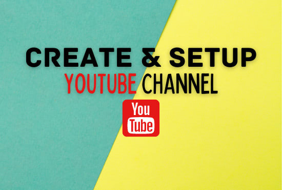 Create and setup your new youtube channel with complete functions by