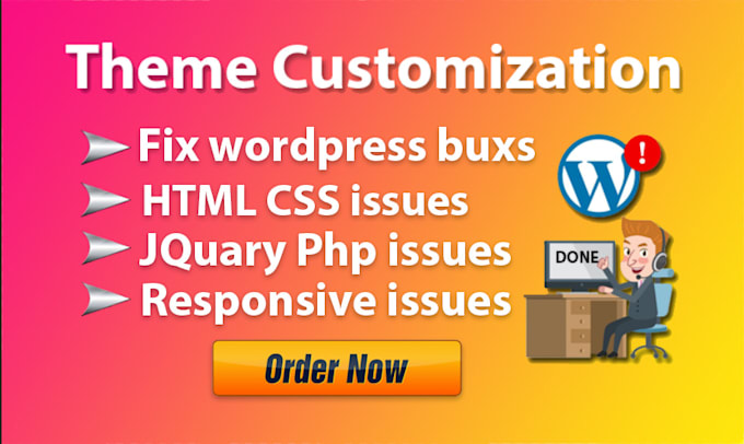 do wordpress theme customization and fix bugs or errors
