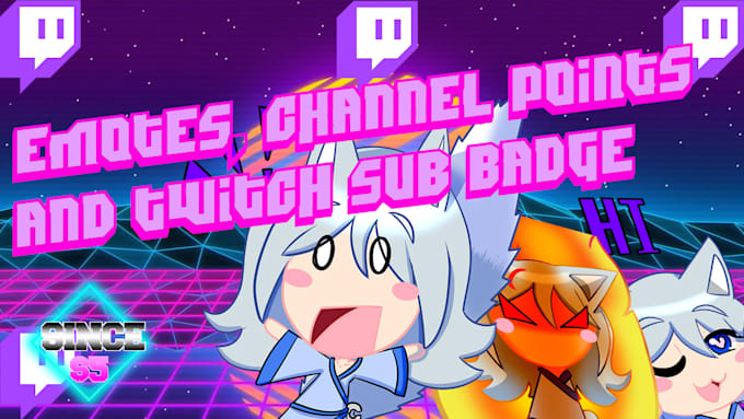 create nice emotes, channel points and twitch sub badges