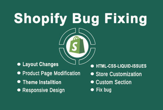 fix shopify bugs and customize shopify website, liquid coding, javascript, etc