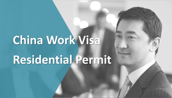 I will provide china work visa service