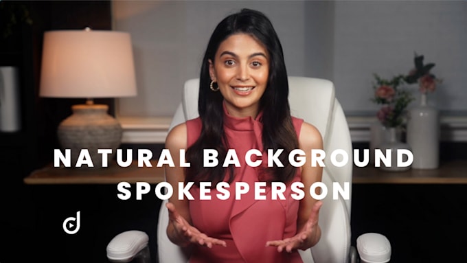 be your natural background video spokesperson