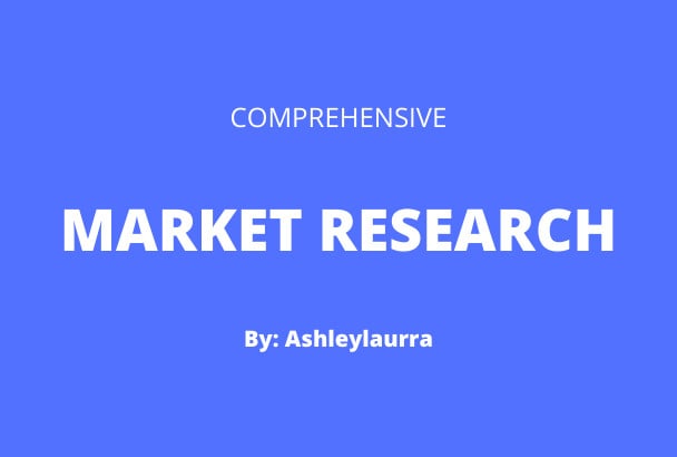 I will do market research for your business