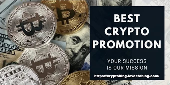 Promote and advertise crypto, cryptocurrency, nft, bitcoin or any coin