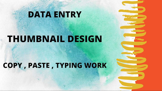 Do perfect data entry , create thumbnail , copy paste for you by ...