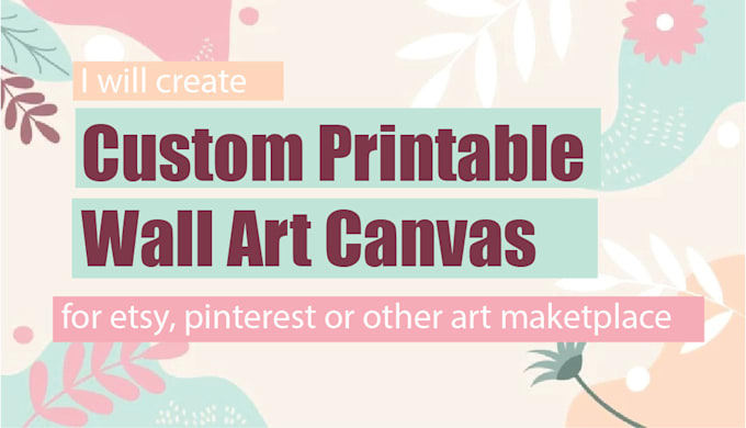 create custom printable wall art canvas like etsy, pinterest