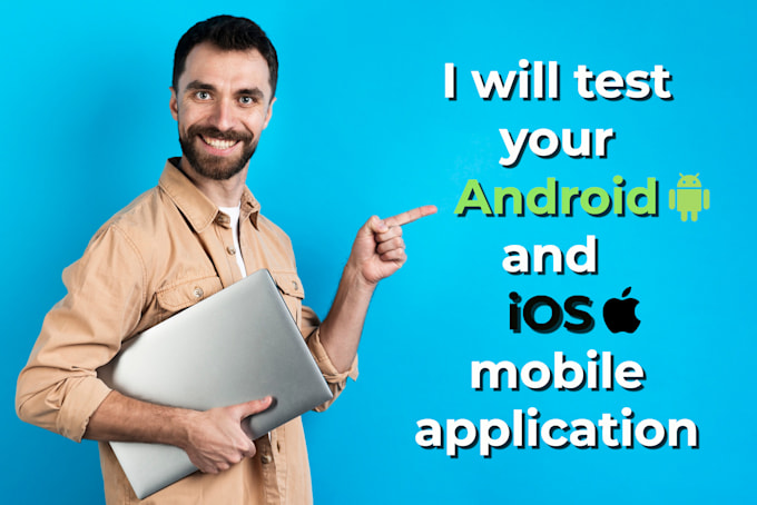 test and QA your web, android and ios mobile applications
