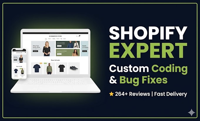 fix shopify bugs, do custom coding, and build your shopify store