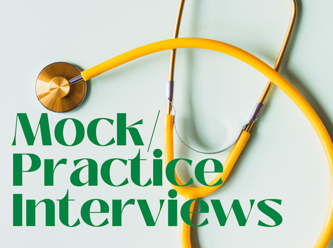 Help you interview for medical school, residency, fellowship, mmi, mock