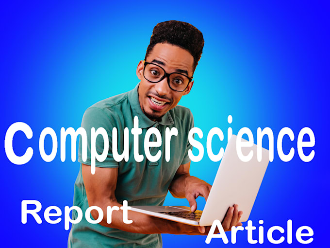 write computer science articles and reports