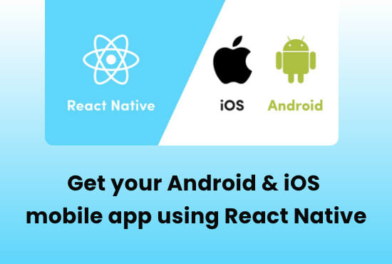 Develop ios and android mobile app using react native by Mughees45 | Fiverr