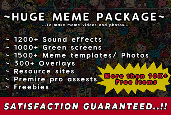 Hire a freelancer to give you a huge meme pack to create meme videos or photos