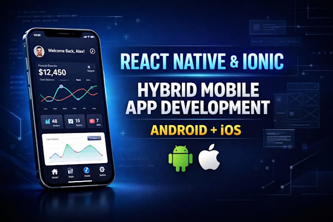develop react native or ionic hybrid mobile app for android and ios