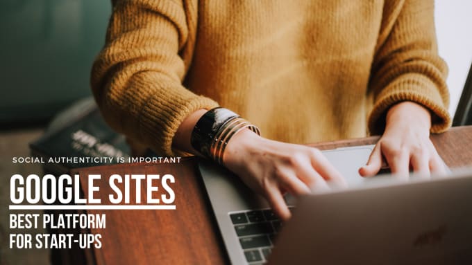 Hire a freelancer to develop website  for your business with google sites