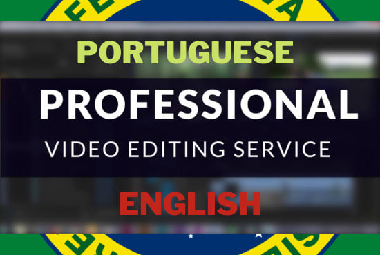 edit your video in portuguese