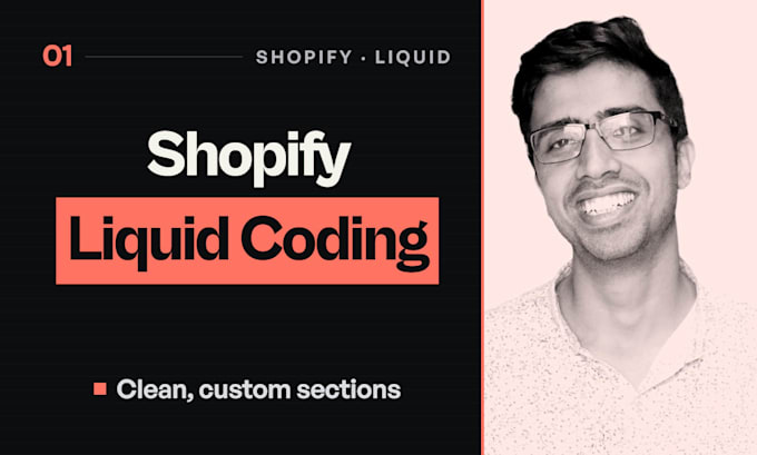 do bug fixing in shopify and do custom coding in liquid code