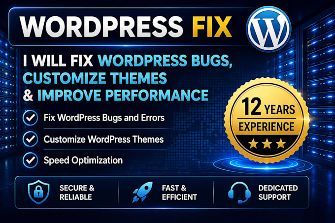 fix wordpress bugs, customize themes, improve performance