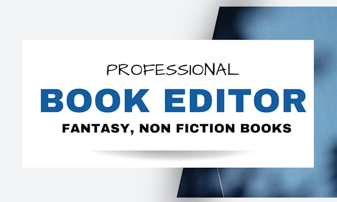 be your fantasy or non fiction book editor