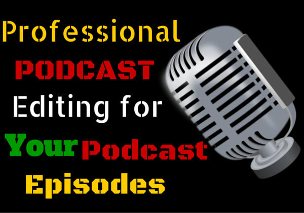 edit your podcast episodes to professional standards