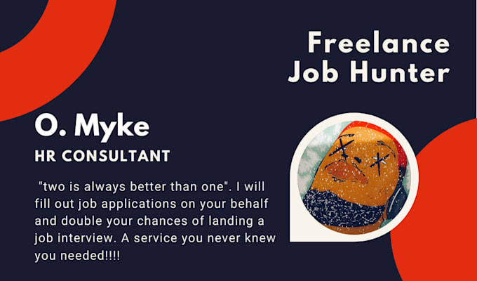 I will job hunt on your behalf