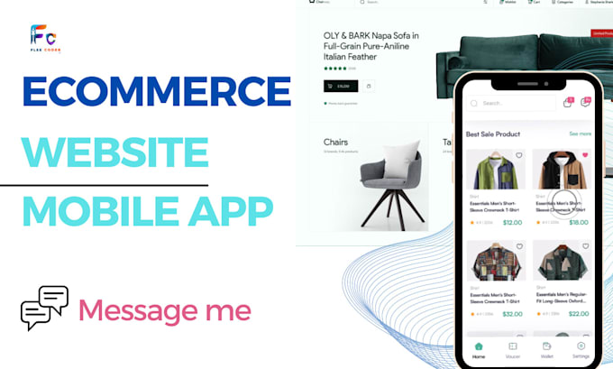 build an ecommerce website and mobile app for you