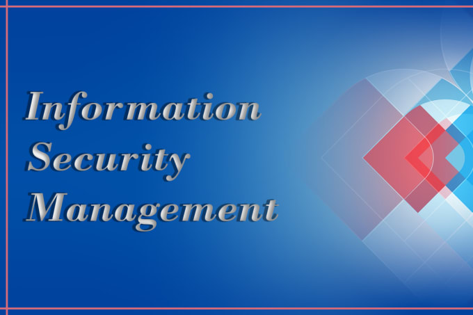 I will provide services of information security management