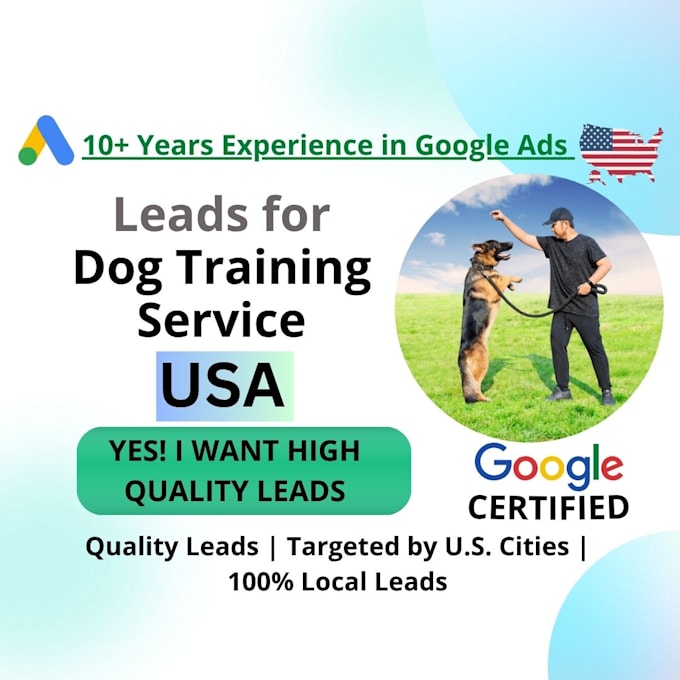 generate leads for dog training service using google ads