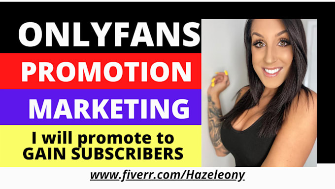 Promote onlyfans link and do onlyfans promotion and marketing to go
