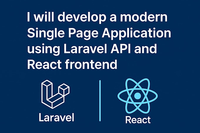 develop a modern single page application using laravel API and react frontend
