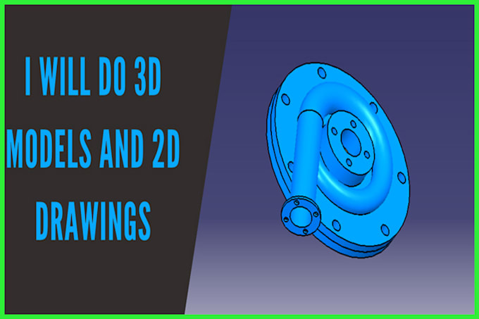 Design 3d models and 2d drawings in catia v5 by Yahyasdn | Fiverr
