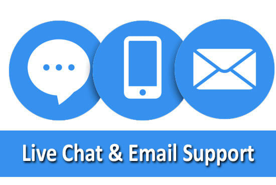 I will be your virtual assistant or chat support and email support