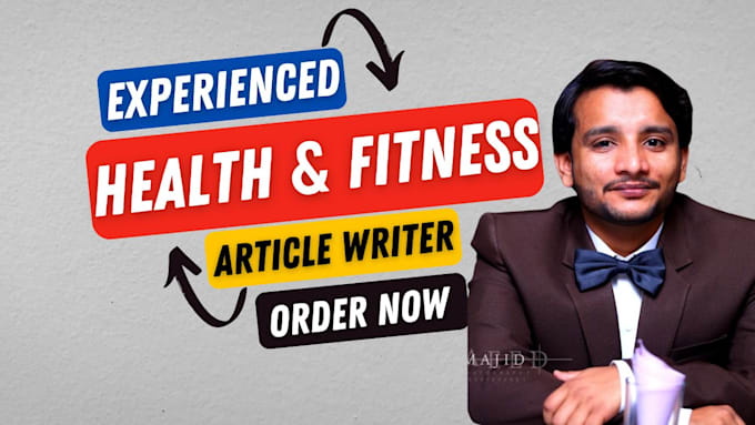 write SEO optimized health, fitness, and medical articles