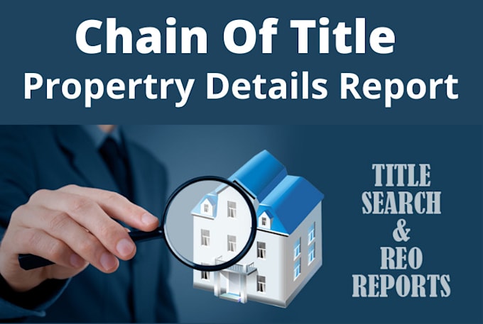 provide title search, chain report service for your property
