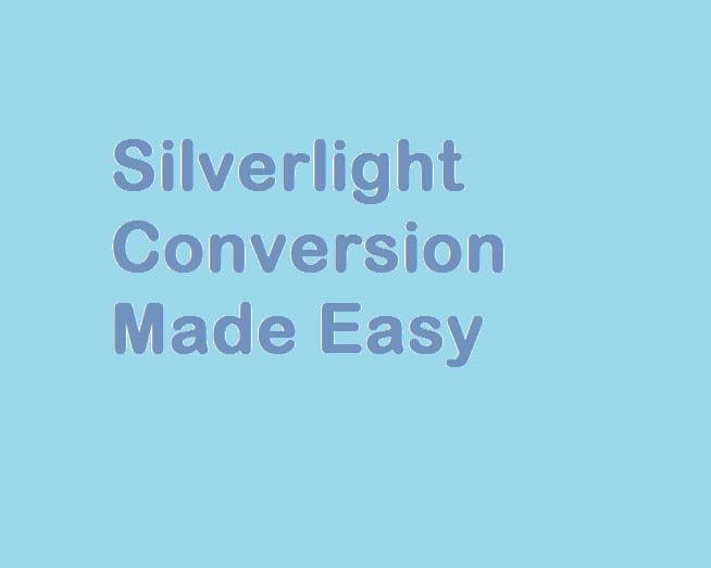 do silverlight conversion to latest tech